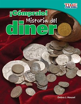 Cover image for ¡Cómpralo! Historia del Dinero