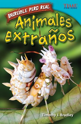 Cover image for Increíble pero Real: Animales Extraños