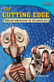 The cutting edge : breakthroughs in technology cover image