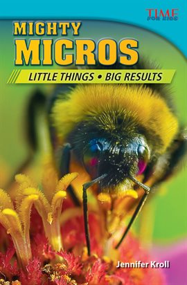 Cover image for Mighty Micros: Little Things, Big Results