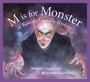 M is for monster : a fantastic creatures alphabet cover image