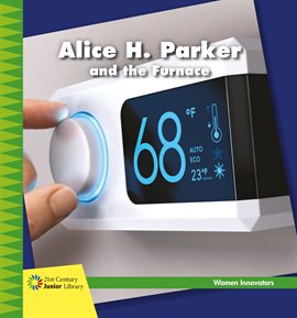 Cover image for Alice H. Parker and the Furnace