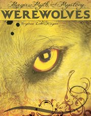 Werewolves : magic, myth, and mystery cover image