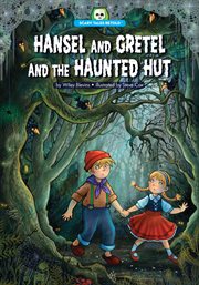 Hansel and Gretel and the haunted hut cover image