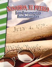 Nosotros, el pueblo: los documentos fundacionales (we the people: founding documents) cover image