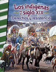 Los indígenas en el siglo xix: derechos y resistencia (american indians in the 1800s: right and resi cover image