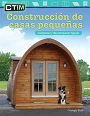 Ctim: construcción de casas pequeñas: componer y descomponer figuras (stem: building tiny houses: co cover image