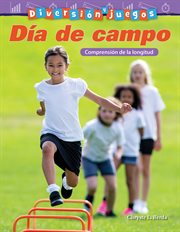 Diversión y juegos: día de campo: comprensión de la longitud (fun and games: field day: understandin cover image