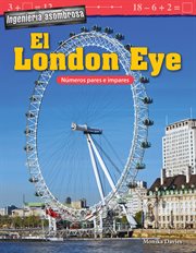 Ingeniería asombrosa: el london eye: números pares e impares (engineering marvels: the london eye: o cover image