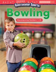 Spectacular sports : bowling cover image