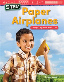 Cover image for STEM: Paper Airplanes: Composing Numbers 1-10