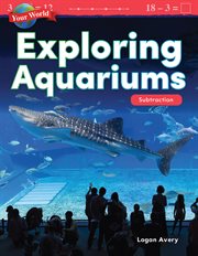 Your world: exploring aquariums: subtraction cover image