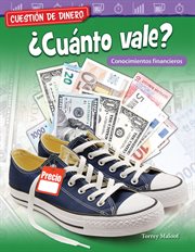 Cuestión de dinero: ¿cuánto vale? conocimientos financieros (money matters: what's it worth? financi cover image