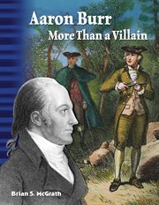 Aaron Burr : more than a villain cover image