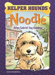Noodle helps Gabriel say goodbye cover image