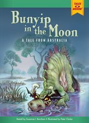 Bunyip in the Moon : A Tale from Australia. Tales of Honor cover image