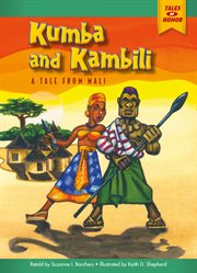 Kumba and Kambili : A Tale from Mali. Tales of Honor cover image