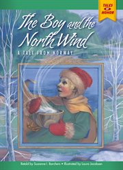 The Boy and the North Wind : A Tale from Norway. Tales of Honor cover image