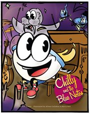Chilly and the Blue Notes : Super Delicious Adventures of Chilly Wonton Willy cover image