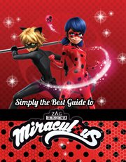 Simply the best guide to miraculous cover image