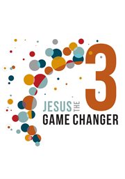 Jesus The Game Changer - Season 3 cover image