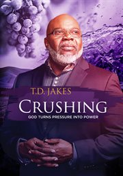 T.D. Jakes: Crushing - Season 1