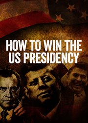 How to win the us presidency cover image