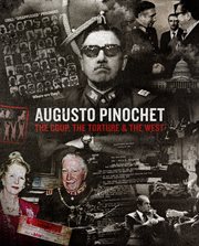 Pinochet - the West's Favourite Dictator
