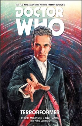 Cover image for Doctor Who: The Twelfth Doctor: Vol. 1: Terrorformer