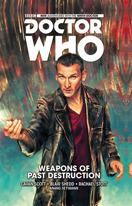 Cover image for Doctor Who: The Ninth Doctor, Vol. 1: Weapons of Past Destruction
