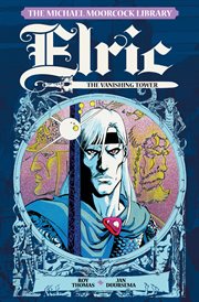 Michael moorcock library - elric vol. 5 - the vanishing tower. Volume 0 cover image