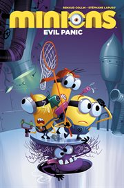 Minions : Evil Panic. Volume 2 cover image