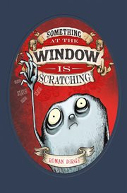 Something at the window is scratching cover image