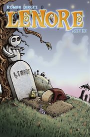 Roman Dirge's Lenore : noogies, collecting "Lenore" issues 1-4. Volume 1, issue 7 cover image