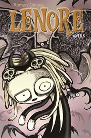 Roman Dirge's Lenore : noogies, collecting "Lenore" issues 1-4. Volume 1, issue 9 cover image