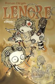 Roman Dirge's Lenore : noogies, collecting "Lenore" issues 1-4. Volume 1, issue 11 cover image