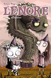 Roman Dirge's Lenore : noogies, collecting "Lenore" issues 1-4. Volume 1, issue 13 cover image