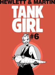 Classic Tank Girl #6. Issue 6 cover image