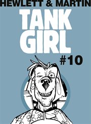 Classic Tank Girl #10. Issue 10 cover image