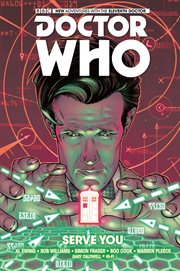 Doctor Who : the Eleventh Doctor. Issue 6-10, Serve you cover image