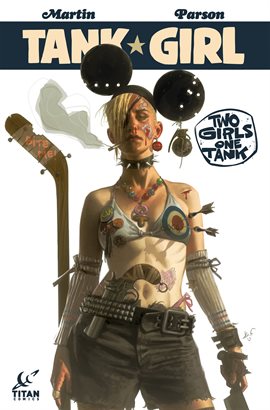 Cover image for Tank Girl: Two Girls One Tank, Vol. 1