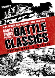 Garth Ennis presents battle classics. Volume 2 cover image