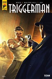 Walter Hill's Triggerman #2. Issue 2 cover image