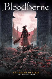 Bloodborne: the death of sleep. Volume 1, issue 1-4 cover image