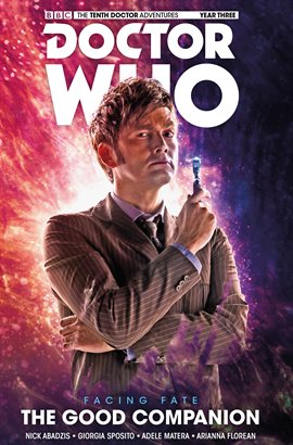 Cover image for Doctor Who: The Tenth Doctor Facing Fate Vol. 3: The Good Companion