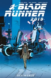 Blade Runner 2019. Volume 2, issue 5-8, Off world