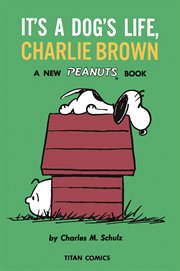 It's A Dog's Life, Charlie Brown