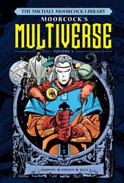 Michael Moorcock's Multiverse