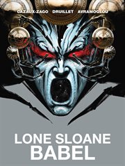 Lone Sloane Babel : Druillet Library cover image