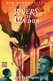 Rivers of London : Here Be Dragons. Issue #3. Rivers of London cover image